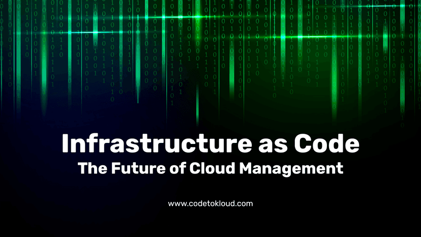 Infrastructure as Code: The Future of Cloud Management