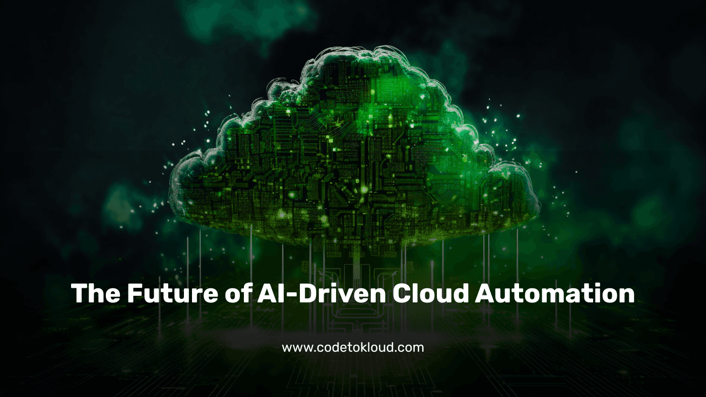 The Future of AI-Driven Cloud Automation